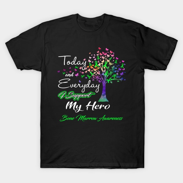 Today and Everyday I Support My Hero Bone Marrow Awareness Support Bone Marrow Warrior Gifts T-Shirt by ThePassion99